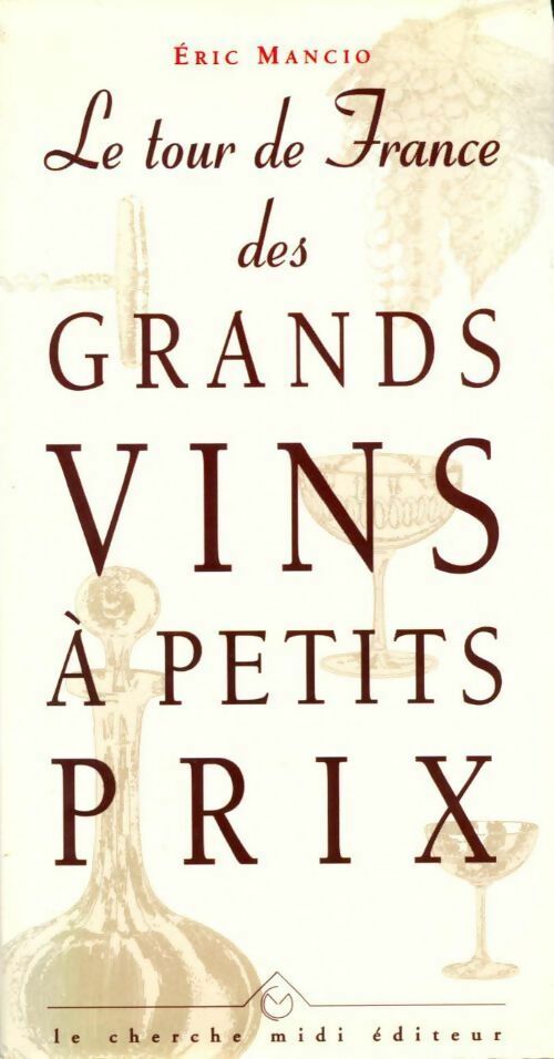 Livrenpoche : Le tour de France des grands vins à petits prix - Eric Mancio - Livre
