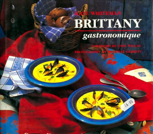 Livrenpoche : Brittany gastronomique - Kate Whiteman - Livre