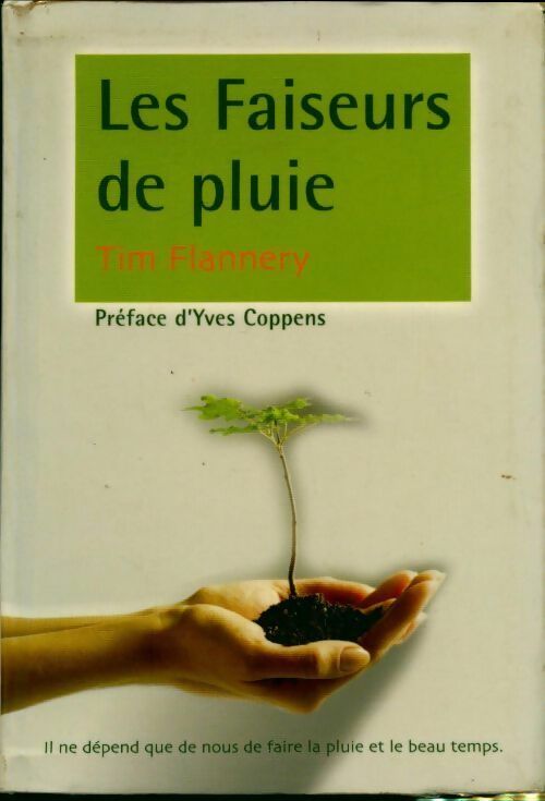 Livrenpoche : Les faiseurs de pluie. Comprendre et préserver l'équilibre climatique - Tim Flannery - Livre