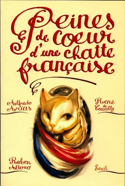 Livrenpoche : Peines de coeur d'une chatte française - René De Ceccatty, Alfredo Arias - Livre