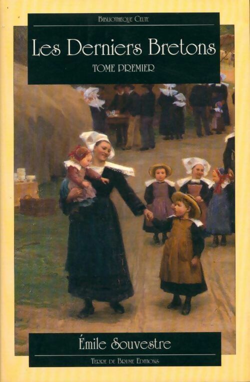 Livrenpoche : Les derniers bretons Tome I - Emile Souvestre - Livre