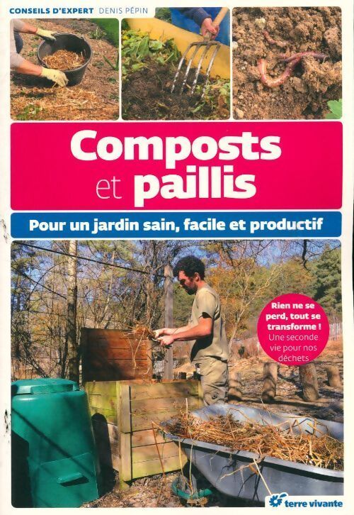Livrenpoche : Composts et paillis. Pour un jardin sain facile et productif - Denis Pépin - Livre