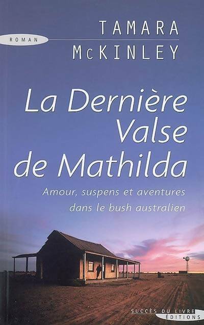 Livrenpoche : La dernière valse de Mathilda - Tamara McKinley - Livre