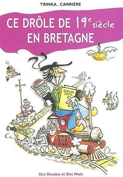 Livrenpoche : Ce drole de 19e siècle en Bretagne - Trinka - Livre