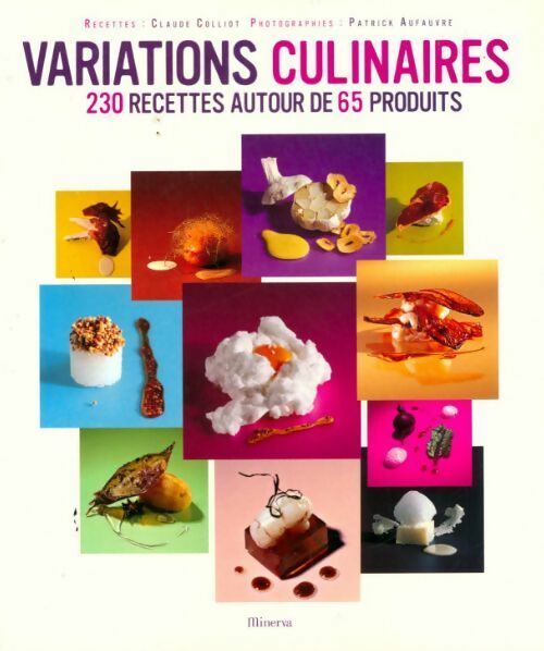 Livrenpoche : Variations culinaires. 230 recettes autour de 65 produits - Claude Colliot - Livre