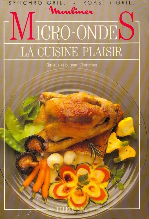 Livrenpoche : Micro-ondes. La cuisine plaisir - Bernard Charetton - Livre