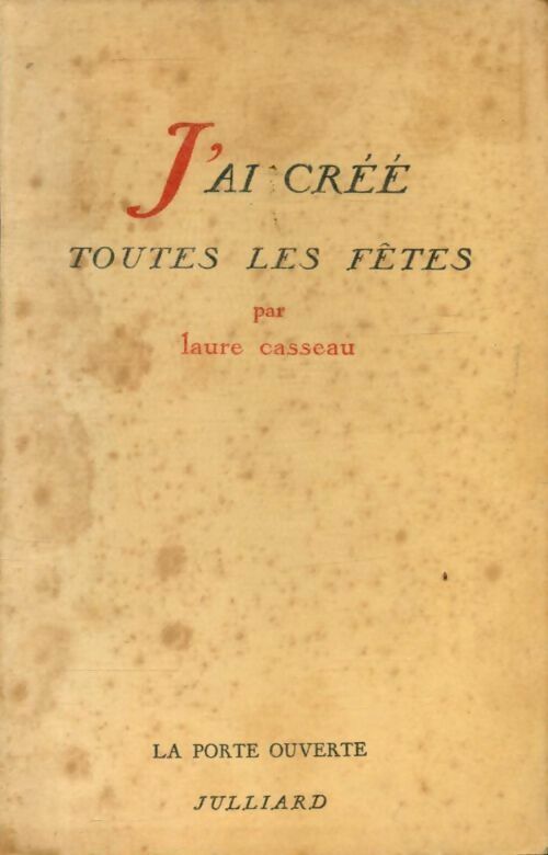 Livrenpoche : J'ai créé toutes les fêtes - Laure Casseau - Livre