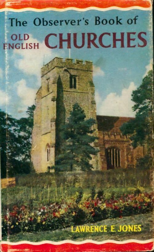 Livrenpoche : The observer's book of old english churches - Lawrence E Jones - Livre
