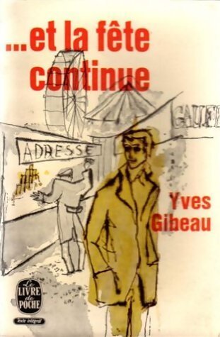 ...Et la fête continue - Yves Gibeau - Livre