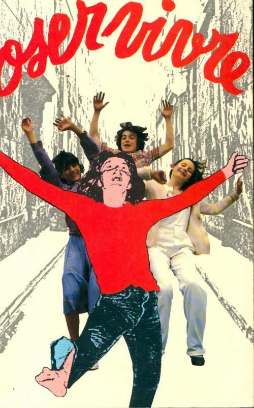 Livrenpoche : Oser vivre - Collectif - Livre