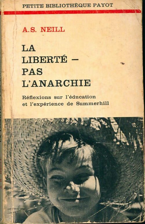 Livrenpoche : La liberté - pas l'anarchie - Alexander S. Neill - Livre