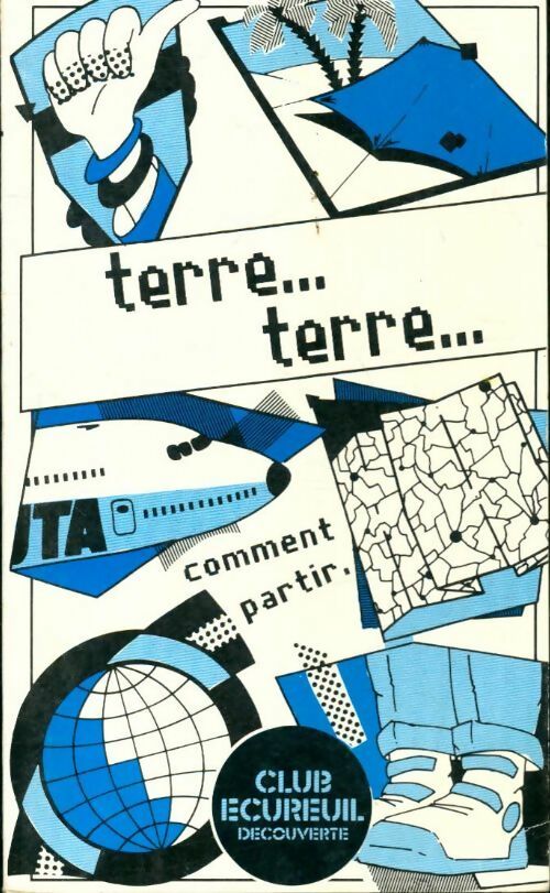 Livrenpoche : Terre... terre... comment partir ? - Collectif - Livre