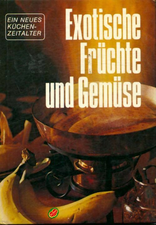 Livrenpoche : Exotische früchte und Gemüse - Collectif - Livre