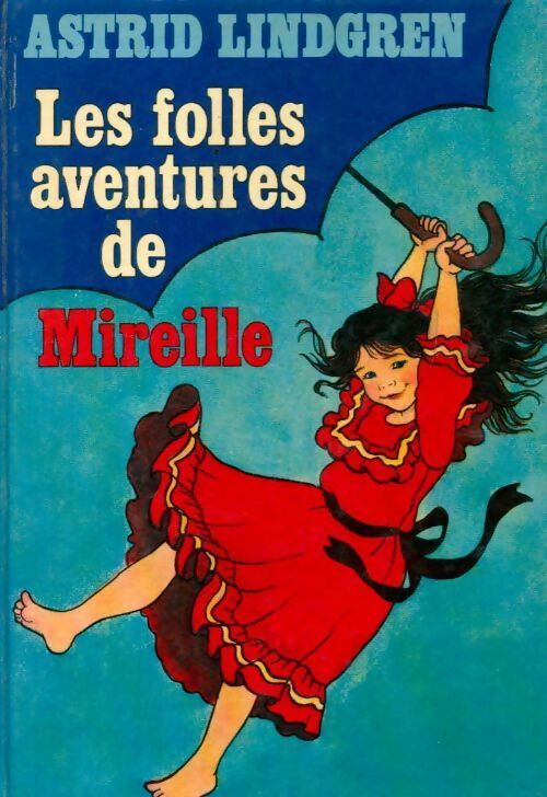 Livrenpoche : Les folles aventures de Mireille - Astrid Lindgren - Livre