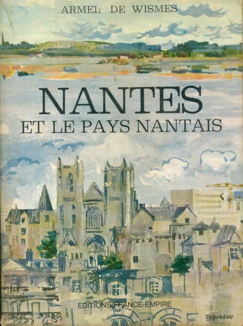 Livrenpoche : Nantes et le pays nantais - Armel De Wismes - Livre