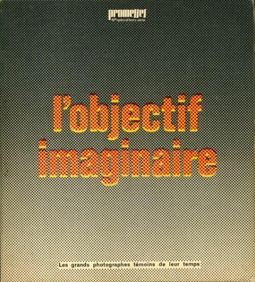 Livrenpoche : Promesses n°spécial hors série : L'objectif imaginaire - Collectif - Livre
