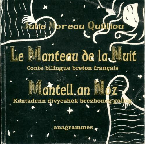 Livrenpoche : Le manteau de la nuit / Mantell an noz - Julie Moreau Quilliou - Livre