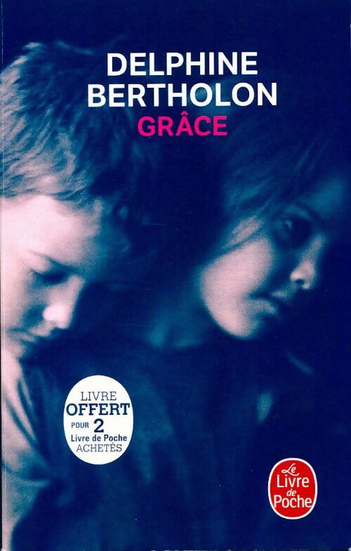 Livrenpoche : Grâce - Delphine Bertholon - Livre
