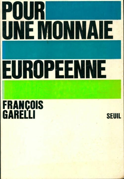 Livrenpoche : Pour une monnaie européenne - François Garelli - Livre
