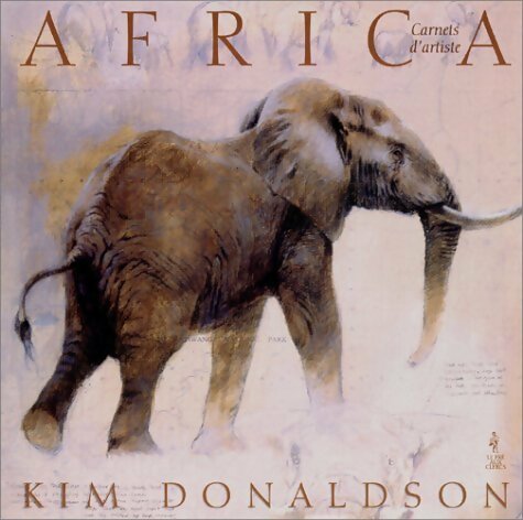 Africa. Carnet d'artiste - Kim Donaldson - Livre