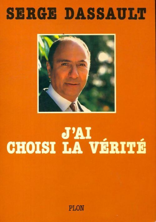 Livrenpoche : J'ai choisi la vérité - Serge Dassault - Livre