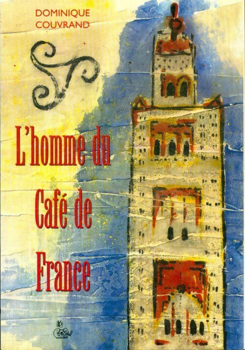 Livrenpoche : L'homme du café de France - Dominique Couvrand - Livre