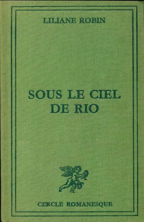 Sous le ciel de Rio - Liliane Robin -  Le Cercle Romanesque - Livre