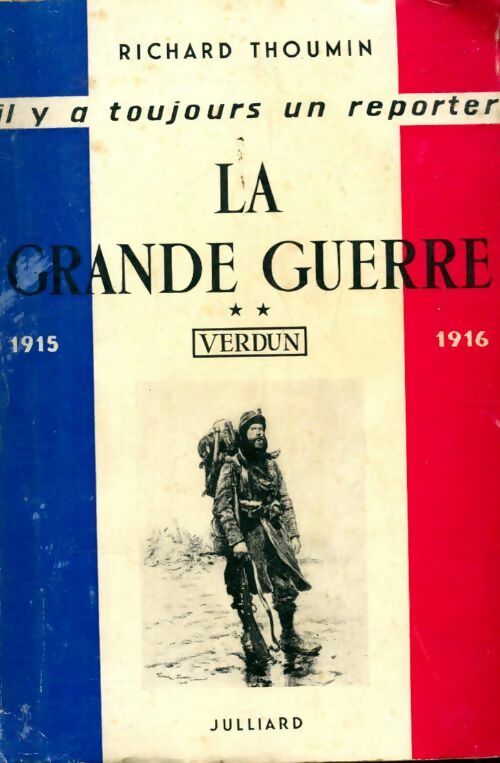 Livrenpoche : La grande guerre Tome II : Verdun 1915-1916 - R. Thoumin - Livre