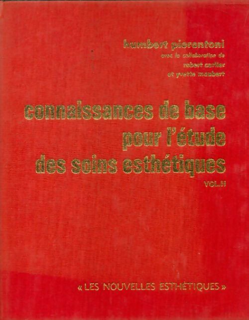 Livrenpoche : Connaissances de base pour l'étude des soins esthétiques Tome II - Humbert Pierantoni - Livre