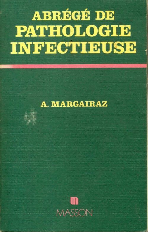 Livrenpoche : Abrégé de pathologie infectieuse - A. Margairaz - Livre