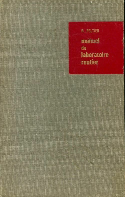 Livrenpoche : Manuel du laboratoire routier - R Peltier - Livre