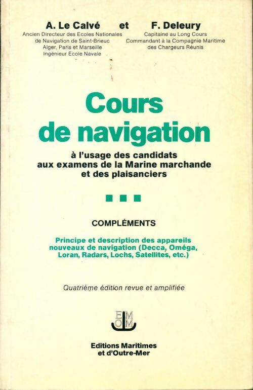 Livrenpoche : Cours de navigation Tome III : Compléments - A Le Calvé - Livre