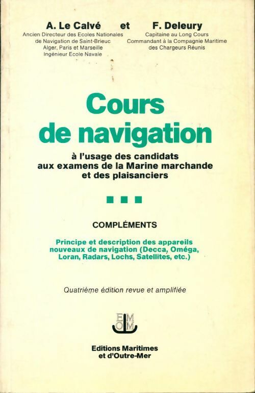 Cours de navigation Tome III : Compléments - A Le Calvé -  EMOM GF - Livre