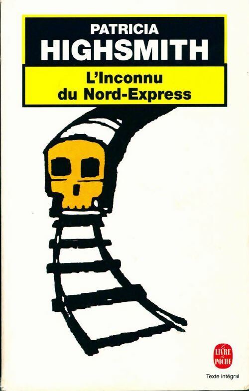Livrenpoche : L'inconnu du Nord-Express - Patricia Highsmith - Livre