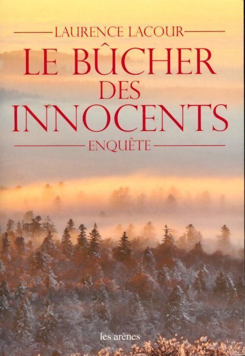 Livrenpoche : Le bûcher des innocents - Laurence Lacour - Livre