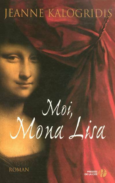 Livrenpoche : Moi, Mona Llisa - Jeanne Kalogridis - Livre