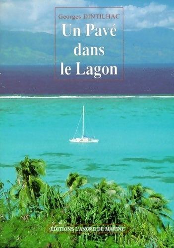 Livrenpoche : Un pavé dans le lagon - Georges Dinthillac - Livre