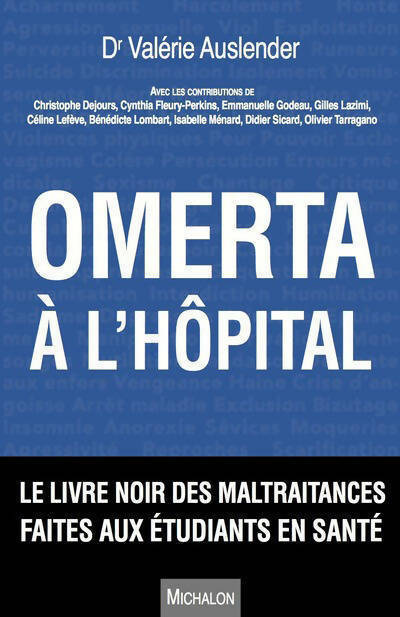 Livrenpoche : Omerta à l'hôpital. Le livre noir des maltraitances faites aux étudiants de santé - Collectif - Livre