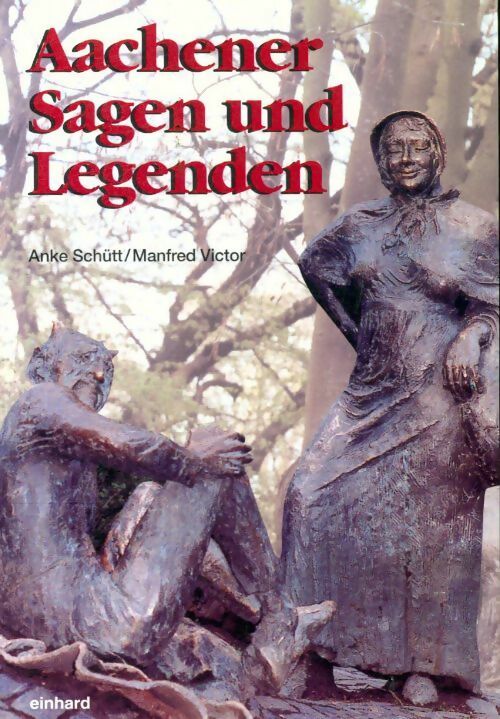 Livrenpoche : Aachener sagen und legenden - Anke Schütt - Livre