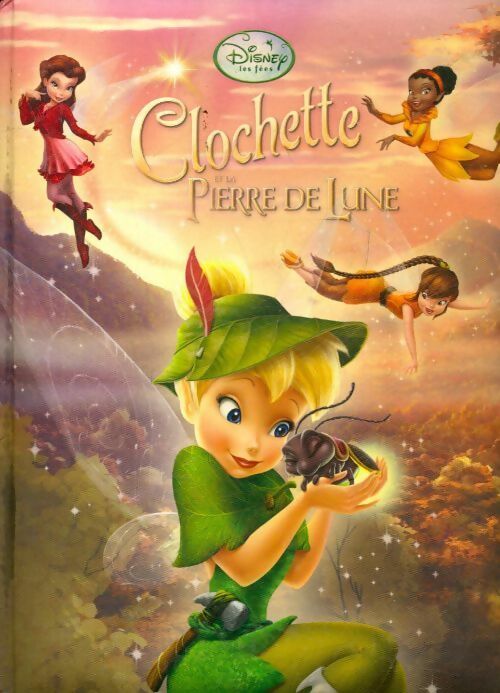 Livrenpoche : Clochette et la pierre de lune - Walt Disney - Livre