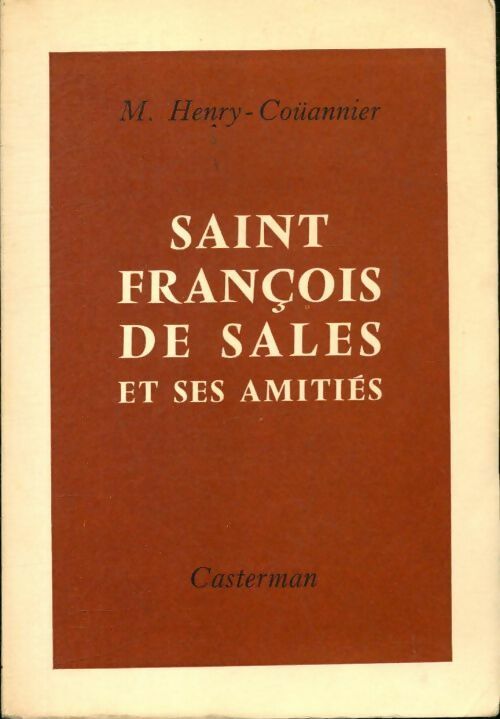 Livrenpoche : Saint François de sales et ses amitiés - Henry Coüannier - Livre