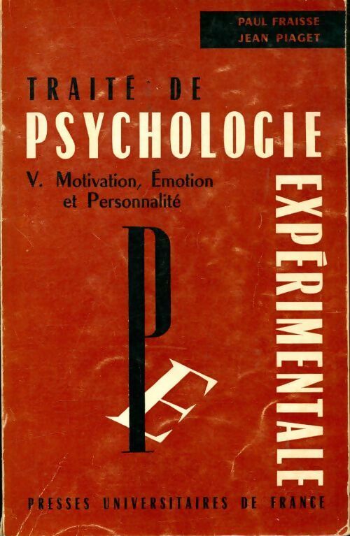 Livrenpoche : Traité de psychologie expérimentale Tome V : Motivation, émotion et prsonnalité - Paul Fraisse, Jean Piaget - Livre