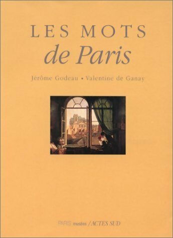 Livrenpoche : Les mots de Paris - Jérôme Godeau, Valentine De Ganay - Livre