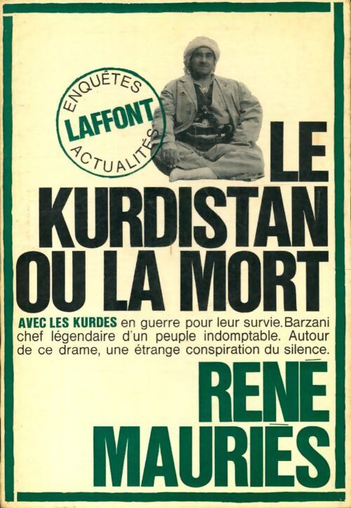 Le Kurdistan ou la mort - René Mauries - Livre