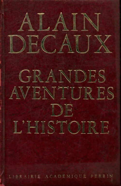 Livrenpoche : Grandes aventures de l'histoire - Alain Decaux - Livre