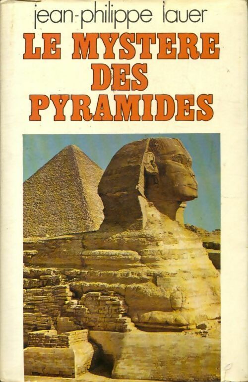 Livrenpoche : Le mystère des pyramides - Jean-Philippe Lauer - Livre