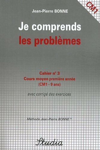 Livrenpoche : Je comprends les problèmes CM1. Cahier n°3 - Jean-Pierre Bonne - Livre