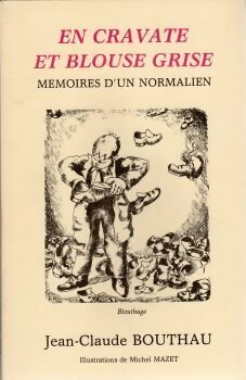 Livrenpoche : En cravate et blouse grise : Mémoires d'un normalien - Jean-Claude Bouthau - Livre