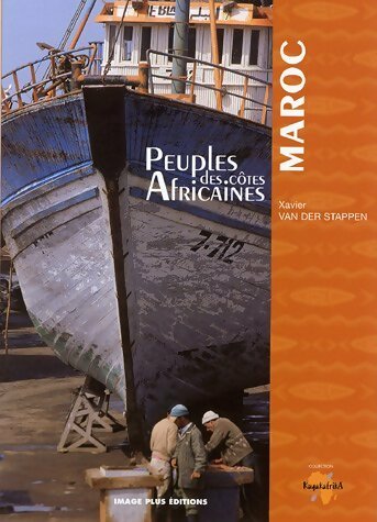 Livrenpoche : Peuples des côtes africaines. Maroc - Xavier Van Der Stappen - Livre