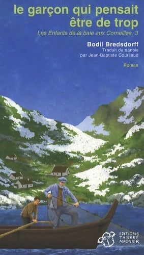 Livrenpoche : Les enfants de la baie aux corneilles Tome III : Le garçon qui pensait être de trop - Bodil Bredsdorff - Livre
